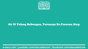 Air Di Tulang Bubungan, Turunnya Ke Cucuran Atap