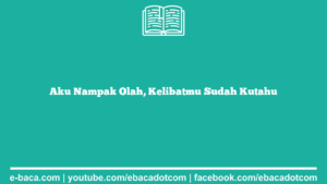 Aku Nampak Olah, Kelibatmu Sudah Kutahu