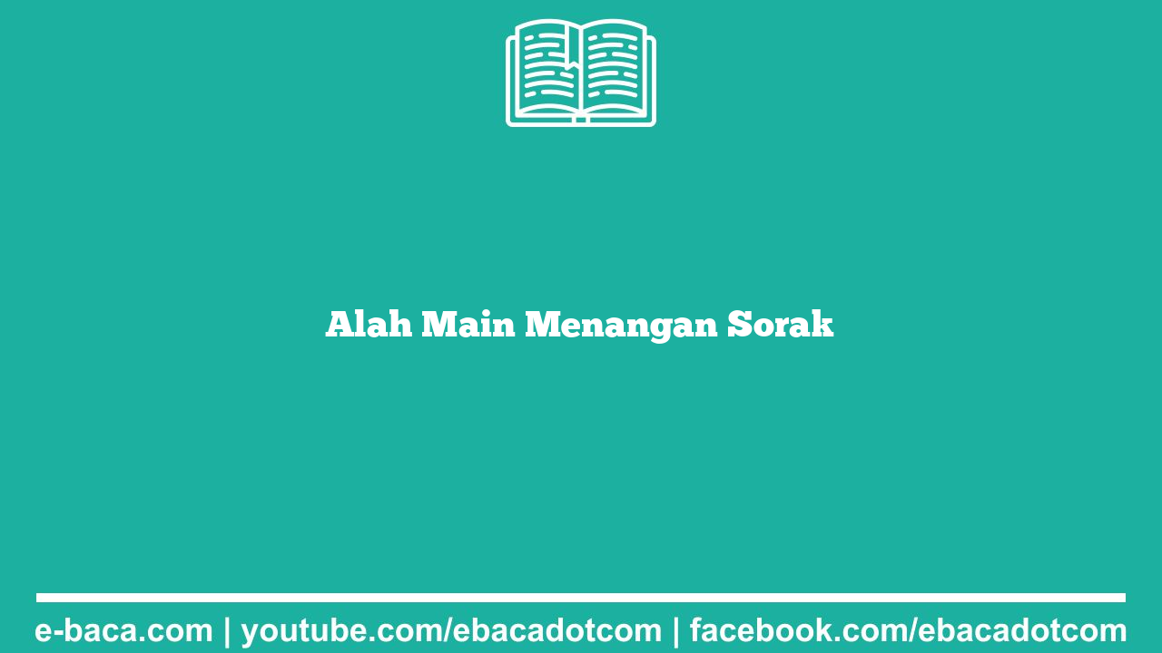 Alah Main Menangan Sorak