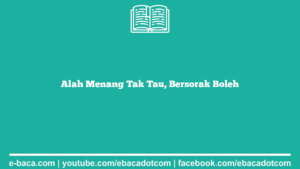 Alah Menang Tak Tau, Bersorak Boleh