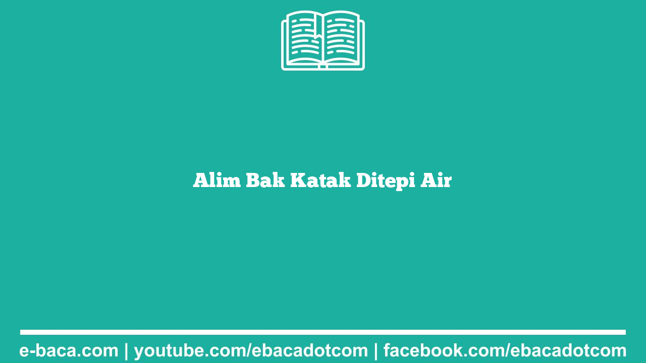 Alim Bak Katak Ditepi Air