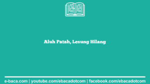 Aluh Patah, Lesung Hilang