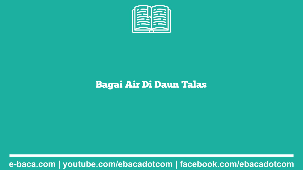 Bagai Air Di Daun Talas