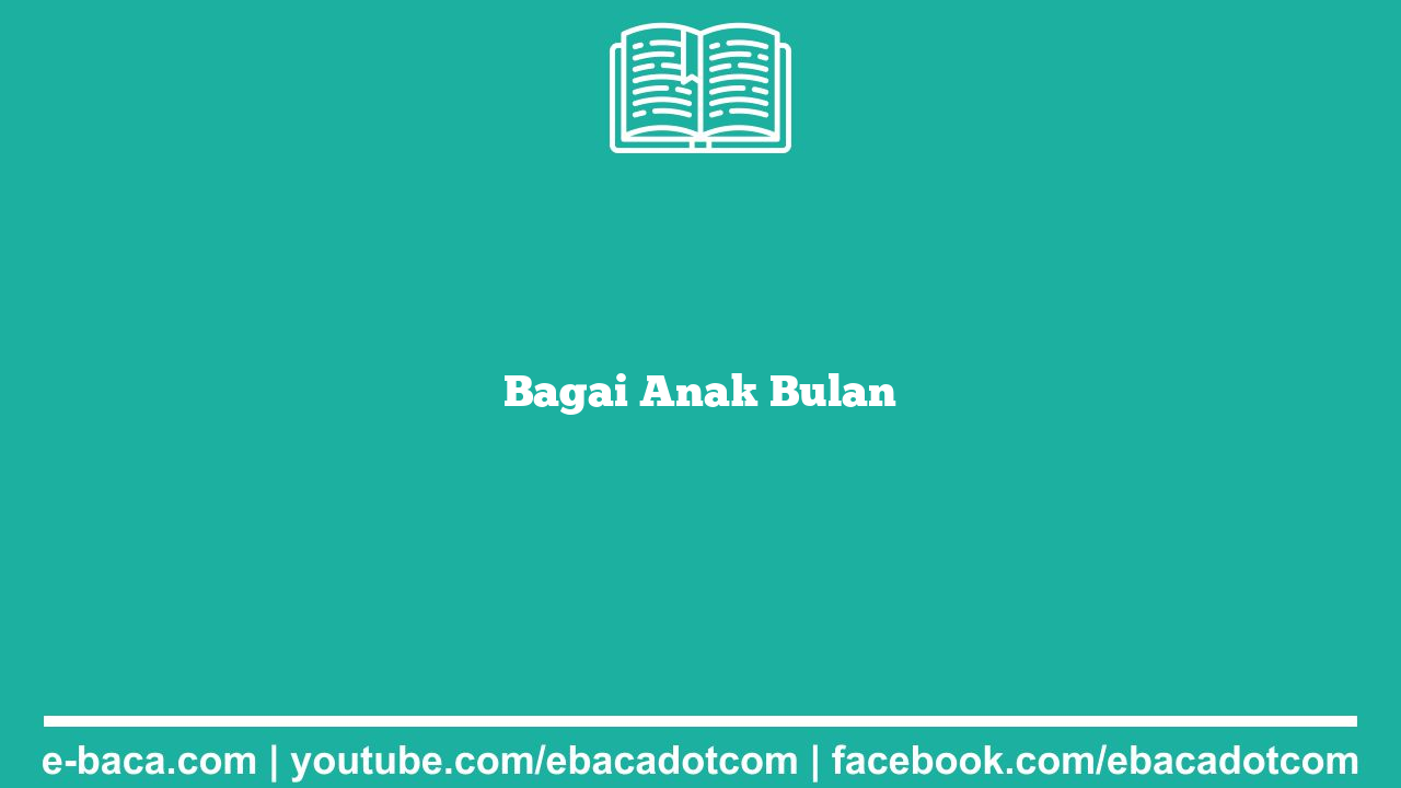Bagai Anak Bulan