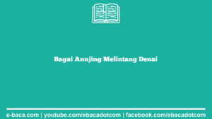 Bagai Annjing Melintang Denai