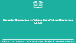 Bagai Aur Bergantung Ke Tebing, Bagai Tebing Bergantung Ke Aur