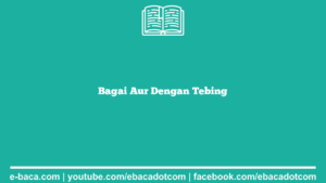 Bagai Aur Dengan Tebing