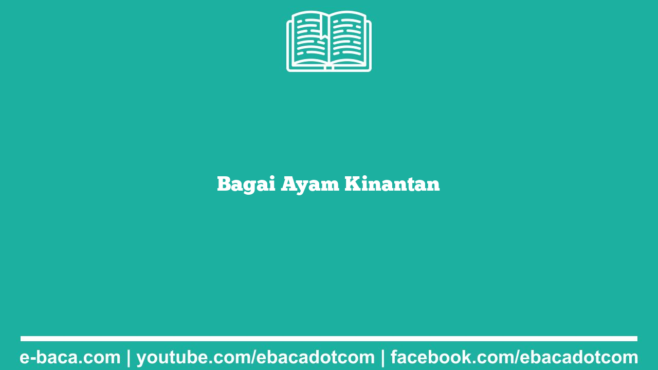 Bagai Ayam Kinantan