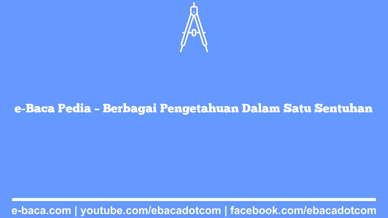 e-Baca Pedia - Berbagai Pengetahuan Dalam Satu Sentuhan