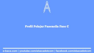 Profil Pelajar Pancasila Fase C
