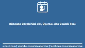 Bilangan Cacah: Ciri-ciri, Operasi, dan Contoh Soal