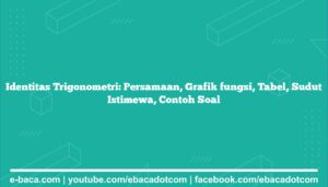 Identitas Trigonometri: Persamaan, Grafik fungsi, Tabel, Sudut Istimewa, Contoh Soal