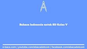 Bahasa Indonesia untuk SD Kelas V
