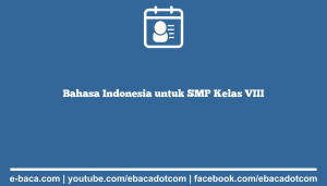 Bahasa Indonesia untuk SMP Kelas VIII
