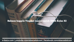 Bahasa Inggris Tingkat Lanjut untuk SMA Kelas XI