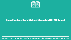 Buku Panduan Guru Matematika untuk SD/MI Kelas I