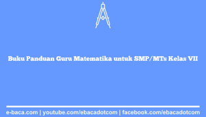 Buku Panduan Guru Matematika untuk SMP/MTs Kelas VII