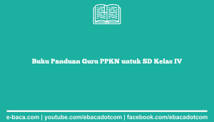 Buku Panduan Guru PPKN untuk SD Kelas IV