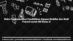 Buku Panduan Guru Pendidikan Agama Buddha dan Budi Pekerti untuk SD Kelas II