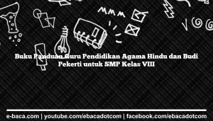 Buku Panduan Guru Pendidikan Agama Hindu dan Budi Pekerti untuk SMP Kelas VIII