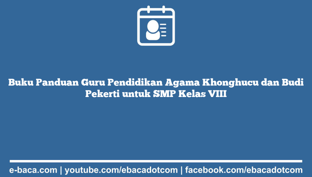 Buku Panduan Guru Pendidikan Agama Khonghucu Dan Budi Pekerti Untuk SMP 