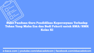 Buku Panduan Guru Pendidikan Kepercayaan Terhadap Tuhan Yang Maha Esa dan Budi Pekerti untuk SMA/SMK Kelas XI