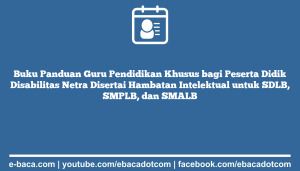 Buku Panduan Guru Pendidikan Khusus bagi Peserta Didik Disabilitas Netra Disertai Hambatan Intelektual untuk SDLB, SMPLB, dan SMALB