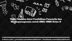 Buku Panduan Guru Pendidikan Pancasila dan Kewarganegaraan untuk SMA/SMK Kelas X