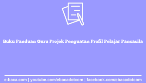 Buku Panduan Guru Projek Penguatan Profil Pelajar Pancasila
