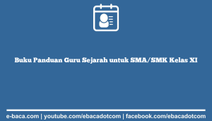 Buku Panduan Guru Sejarah untuk SMA/SMK Kelas XI