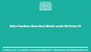 Buku Panduan Guru Seni Musik untuk SD Kelas IV
