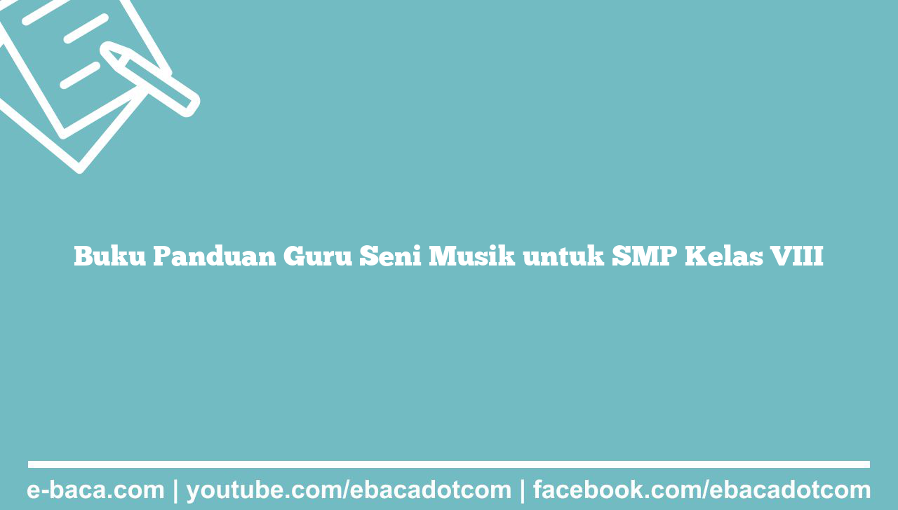 Buku Panduan Guru Seni Musik untuk SMP Kelas VIII