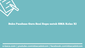 Buku Panduan Guru Seni Rupa untuk SMA Kelas XI