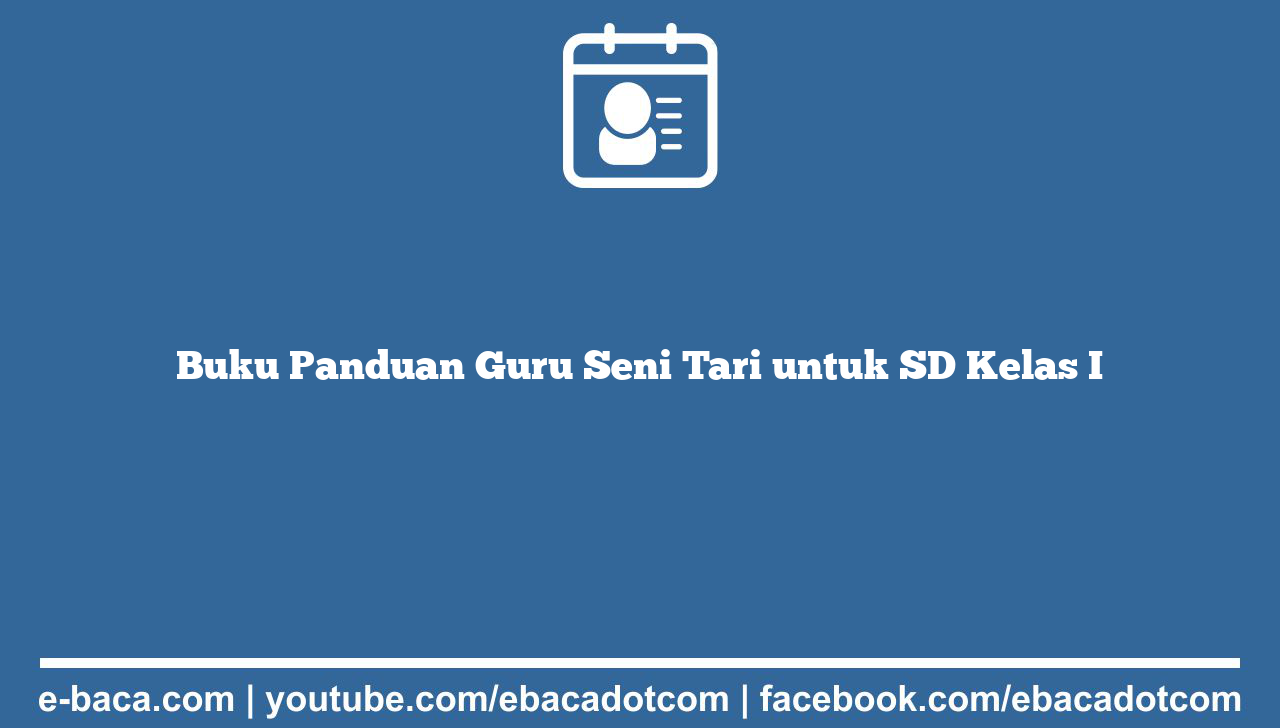 Buku Panduan Guru Seni Tari untuk SD Kelas I