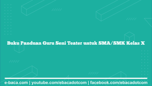 Buku Panduan Guru Seni Teater untuk SMA/SMK Kelas X