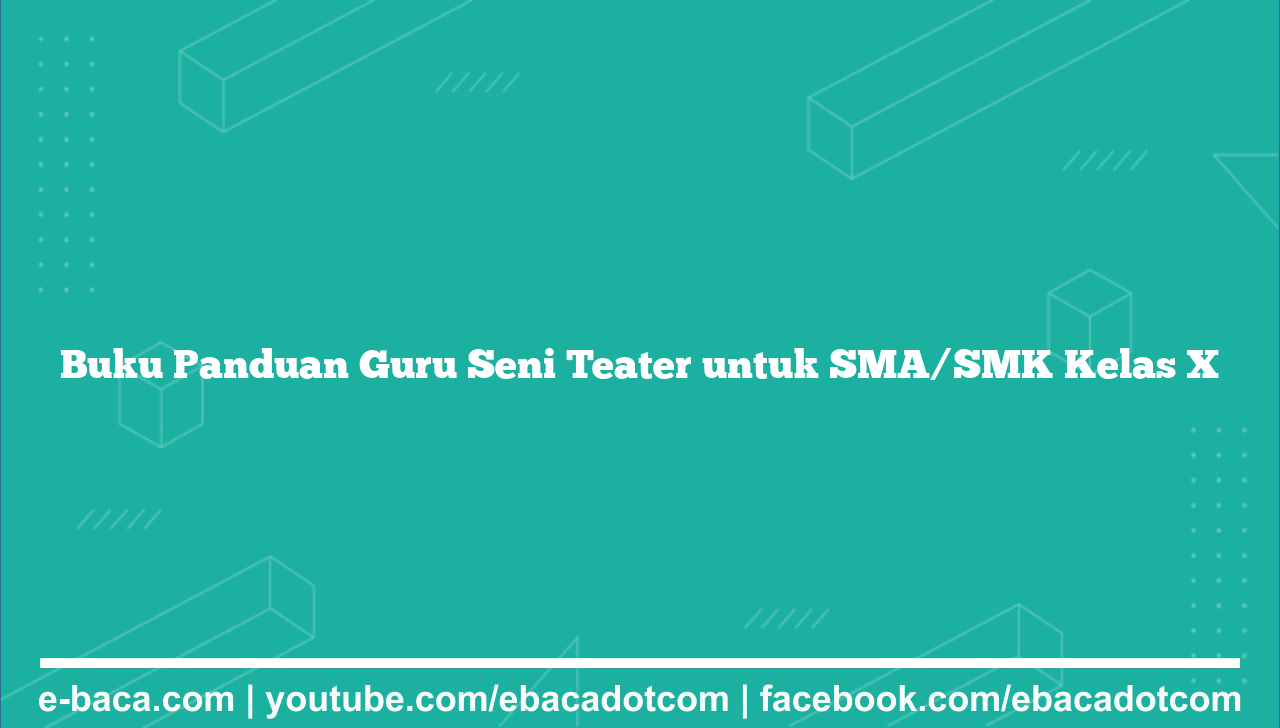 Buku Panduan Guru Seni Teater untuk SMA/SMK Kelas X