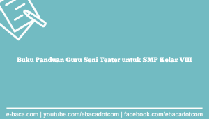 Buku Panduan Guru Seni Teater untuk SMP Kelas VIII