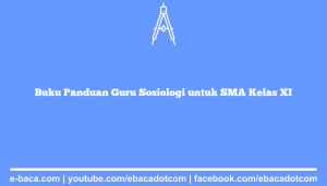 Buku Panduan Guru Sosiologi untuk SMA Kelas XI