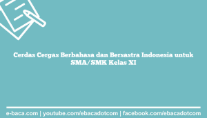 Cerdas Cergas Berbahasa dan Bersastra Indonesia untuk SMA/SMK Kelas XI