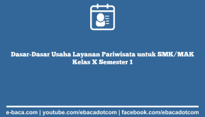 Dasar-Dasar Usaha Layanan Pariwisata untuk SMK/MAK Kelas X Semester 1