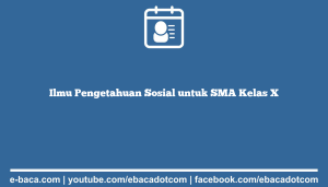 Ilmu Pengetahuan Sosial untuk SMA Kelas X