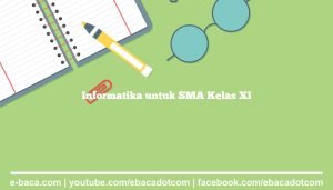Informatika untuk SMA Kelas XI