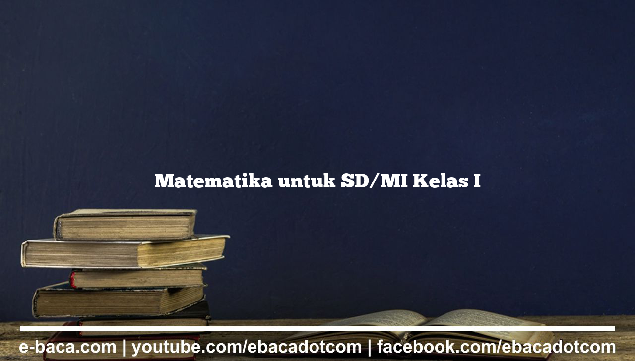 Matematika untuk SD/MI Kelas I