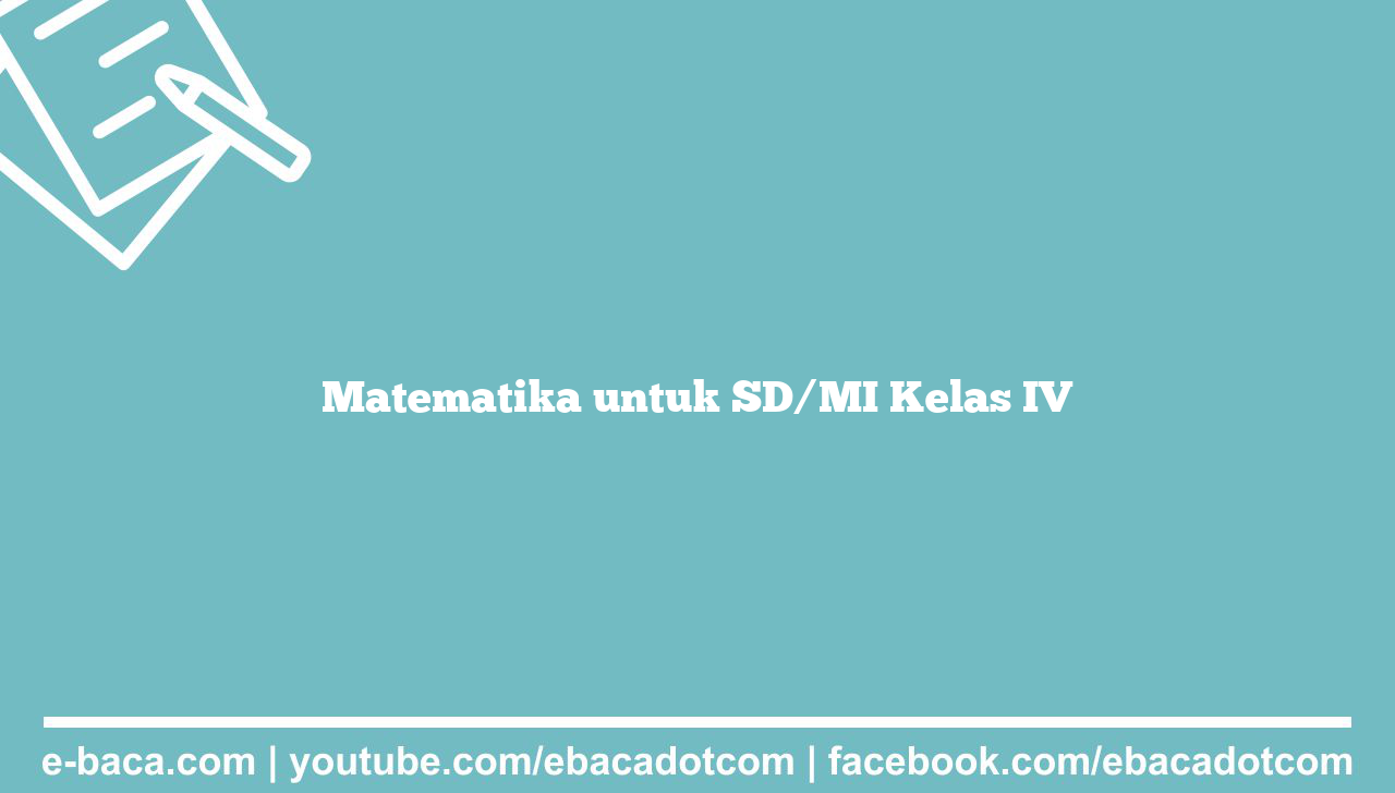Matematika untuk SD/MI Kelas IV