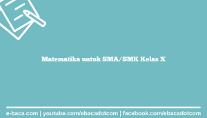 Matematika untuk SMA/SMK Kelas X