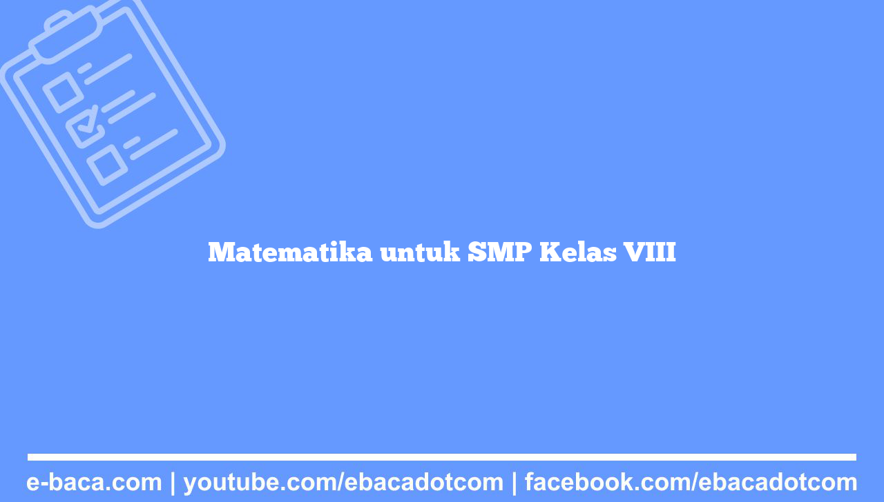 Matematika untuk SMP Kelas VIII