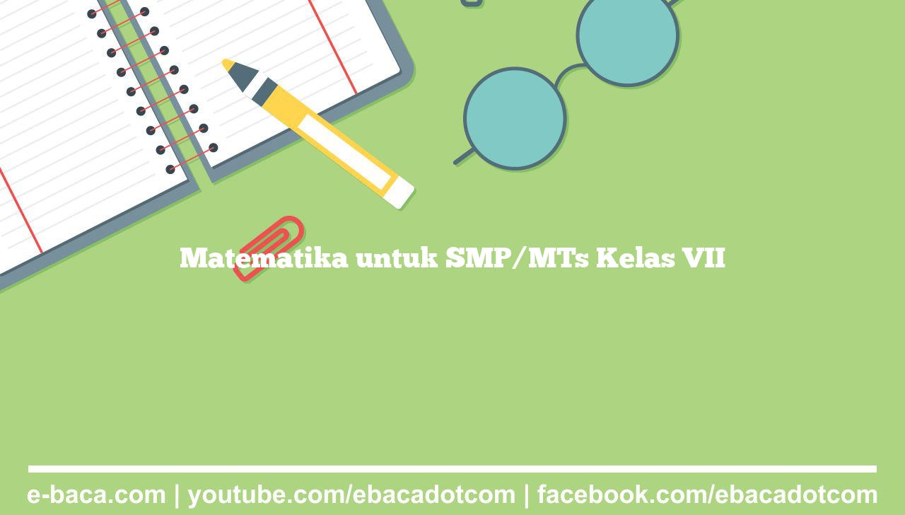 Matematika untuk SMP/MTs Kelas VII