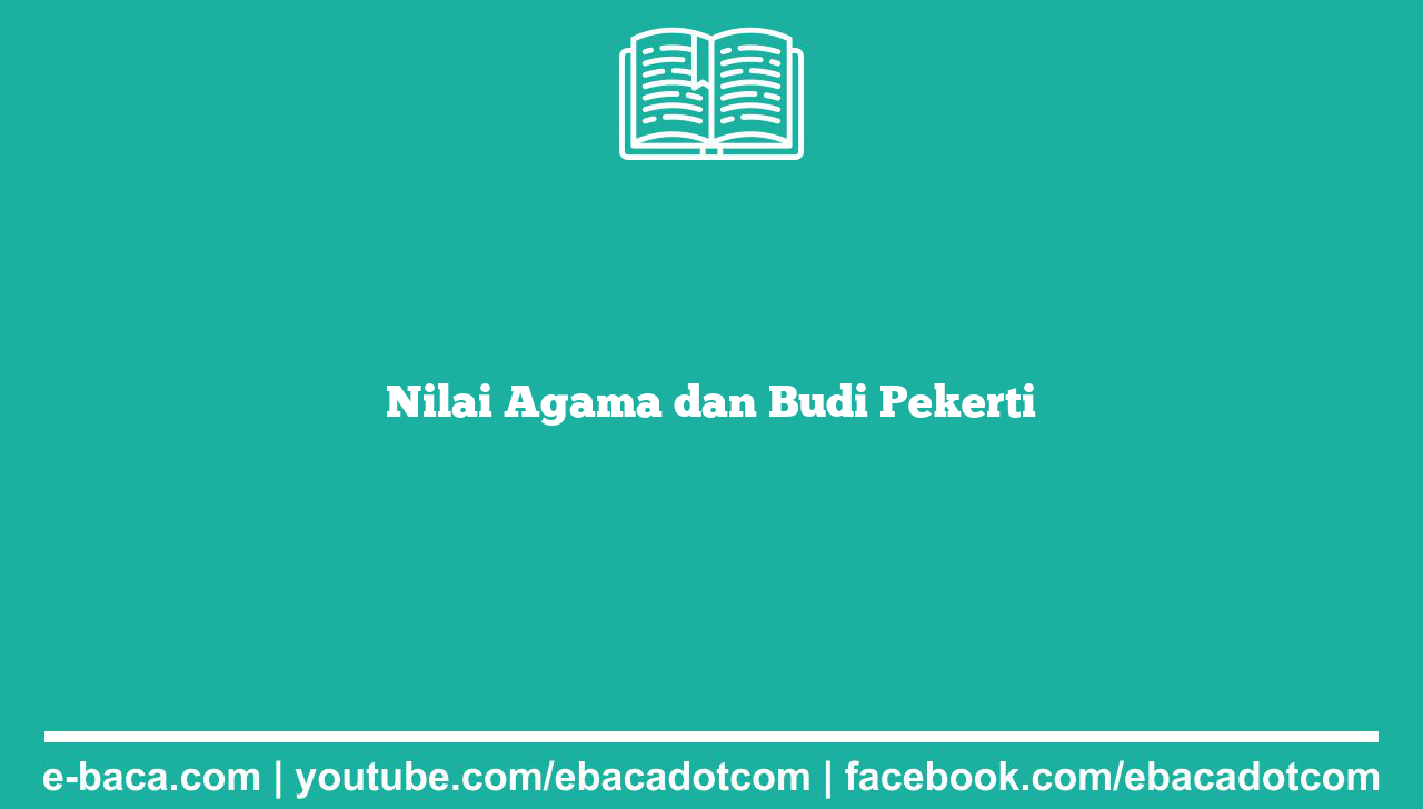 Nilai Agama dan Budi Pekerti