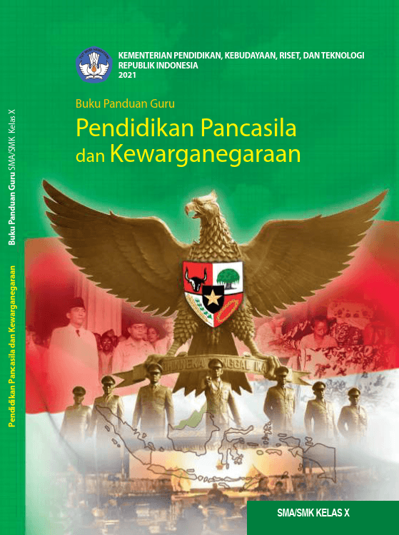 Buku Panduan Guru Pendidikan Pancasila dan Kewarganegaraan untuk SMA/SMK Kelas X