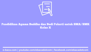 Pendidikan Agama Buddha dan Budi Pekerti untuk SMA/SMK Kelas X